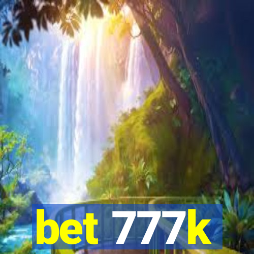 bet 777k